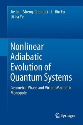 Nonlinear Adiabatic Evolution of Quantum Systems - 9789811326424