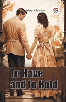 Mary Johnston | To Have And To Hold | Taschenbuch | Englisch (2024)