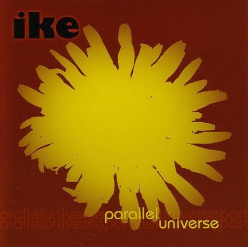Ike Parallel Universe New But No Shrink Wrap! (CD)