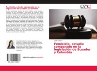 Carla Arellano | Femicidio, Estudio Comparado En La LegislacióN De Ecuador Y...