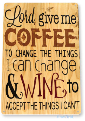 TIN SIGN Lord Give Me Coffee & Wine, Rustic, Kitchen, Café Decor, A041