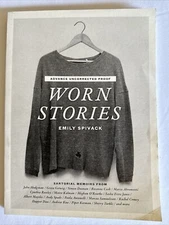 Advanced Uncorrected Proof WORN STORIES, Emily Spivack Princeton NYC 2014 1st Ed