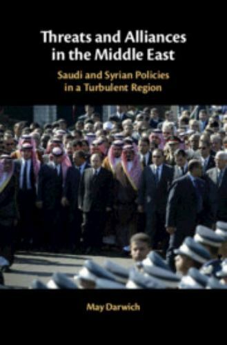Threats and Alliances in the Middle East Darwich Hardback 9781108493628