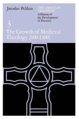 The Christian Tradition: A History of the Development of Doctrine, Vol. 3 - GOOD