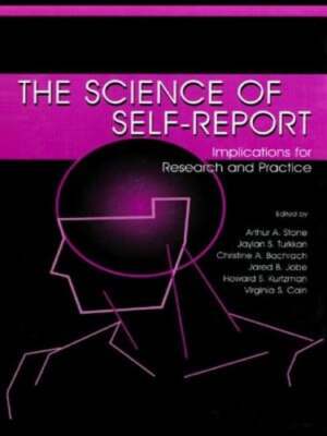 The Science of Self-Report: Implications for Research and Practice by Stone: New
