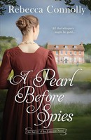 A Pearl Before Spies Rebecca Connolly Taschenbuch Agents Of The Convent, Book 5