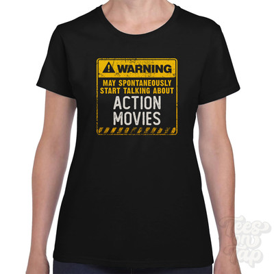 WARNING MAY SPONTANEOUSLY START TALKING ABOUT ACTION MOVIES T-SHIRT