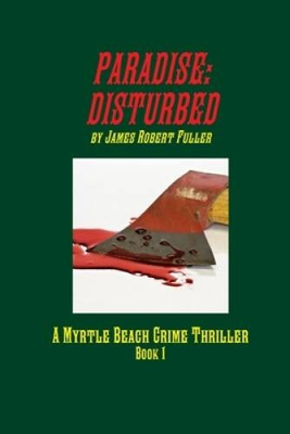 #ad PARADISE: DISTURBED Paperback By Fuller James Robert GOOD $9.66
