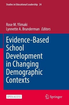 Evidence-Based School Development in Changing Demographic Contexts Rose M. Ylima