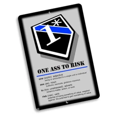 Definition of One Ass To Risk 1* Law Enforcement 8x12 In. Aluminum Sign