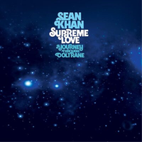 Sean Khan Supreme Love: A Journey Through Coltrane (Vinyl) 12\ Album"