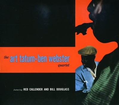 Webster B Tatum Art The Art Tatum and Ben Webster Quartet (CD)