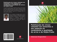 PeletizaçãO De Cinzas Volantes Em Sementes E Seu Impacto No Rendimento E...