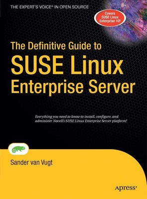 The Definitive Guide to SUSE Linux Enterprise Server (Definitive Guides (Har...