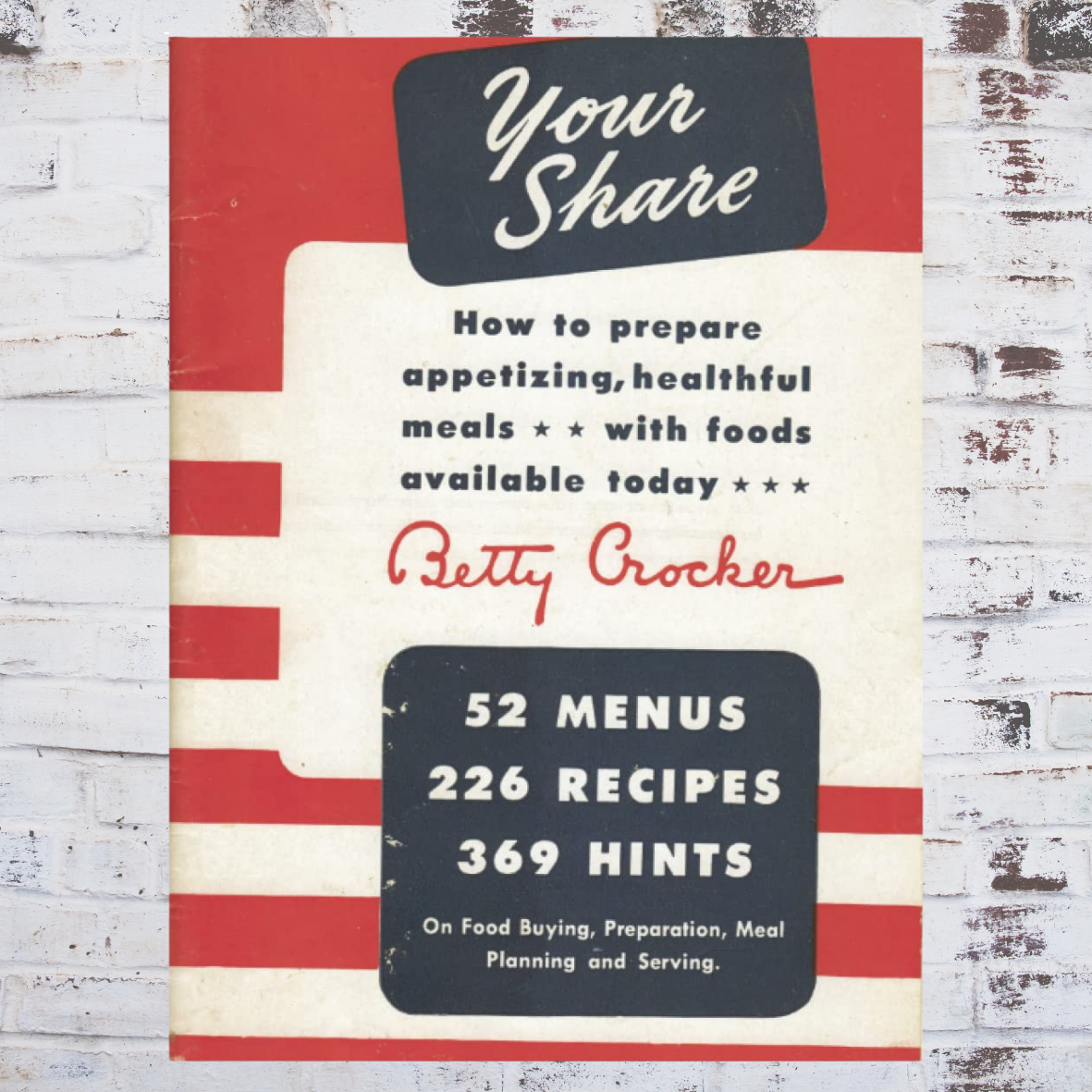 Betty Crocker: Your Share (WWII War Time Rations Cookbook) - Color Reprint NEW