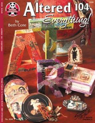Altered 104: Everything: Everything by Beth Cote: New