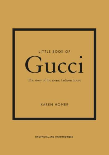 Thumbnail - Little Book Of Gucci The Story Of The Iconic Fashion House 6284