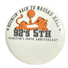 Princeton University 250th Anniversary Bouncing Back to Nassau Hall Name Pinback