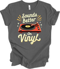Sounds Better On Vinyl T-Shirt - Retro Record Lover Tee