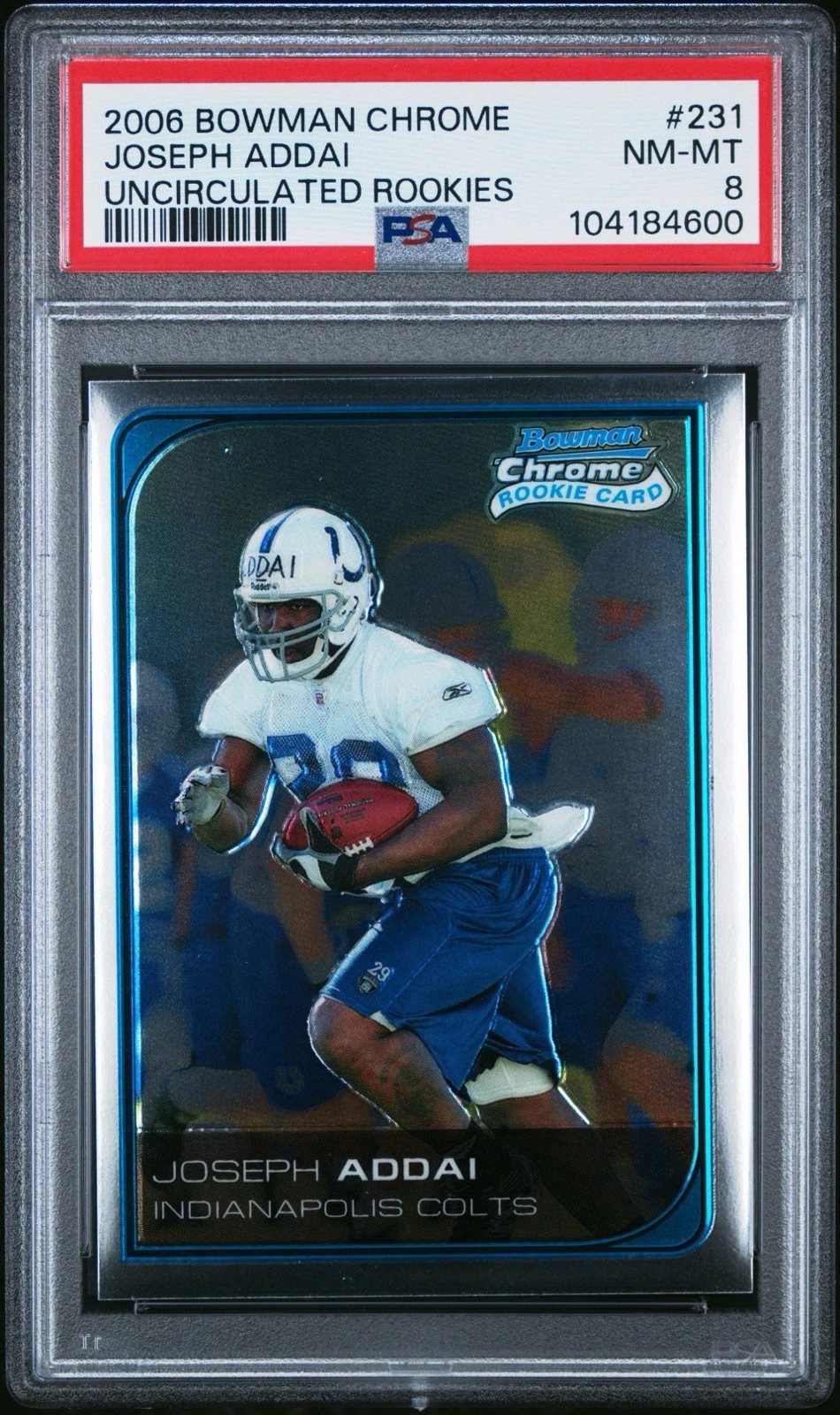 Joseph Addai Bowman Chrome #231 Uncirculated Rookies