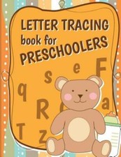 Letter Tracing Book For Preschoolers: Letter Tracing Preschool, Letter Trac...