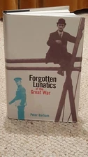 Forgotten Lunatics of the Great War by Barham