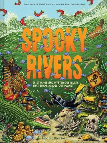 Spooky Rivers : 25 Strange And Mysterious Rivers That Snake Across Our Planet Geo Rutherford - Image 5