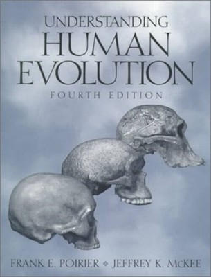 Understanding Human Evolution Paperback Jeffrey K., Poirier, Fran