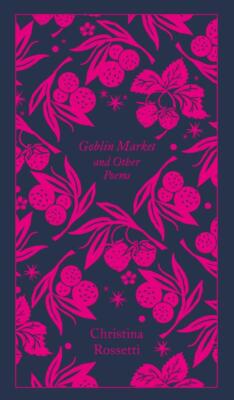 Goblin Market and Other Poems | Christina Rossetti | englisch