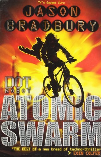 Dot Robot: Atomic Swarm,Jason Bradbury UK