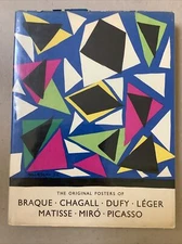 The Original Posters Braque/Chagall/Dufy/Leger/Matisse/Miro Lithographs Mourlot