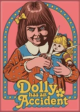 STEVEN RHODES DOLLY HAS AN ACCIDENT MAGNET 2.5” X 3.5” NEW