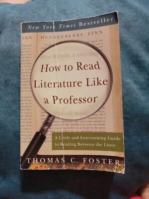 How to Read Literature Like a Professor : A Lively and Entertaining Guide to...