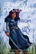 From Earth and Sky: A Collection of Science Fiction and Fantasy Stories: New