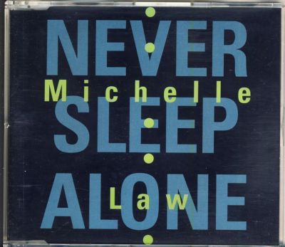 MICHELLE LAW - never sleep alone  4 trk MAXI CD 1991