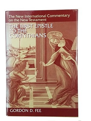First Epistle to the Corinthians (The new internati... by Gordon D. Fee Hardback