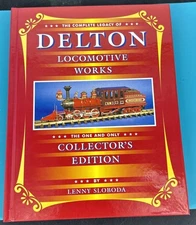Delton Locomotive Works Collectors Edition By Lenny Sloboda Signed And Numbered