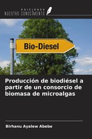 Birhanu Ayalew Abebe | ProduccióN De BiodiéSel A Partir De Un Consorcio De...