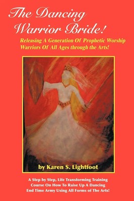 Karen S. Lightfoot | The Dancing Warrior Bride! | Taschenbuch | Englisch (2011)
