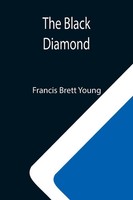 Francis Brett Young | The Black Diamond | Taschenbuch | Englisch (2021)