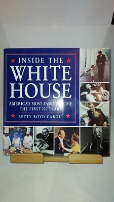 Inside the White House: Celebrating the First 200 Years of America's Most... T6J