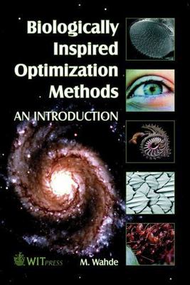 Biologically Inspired Optimization Methods : An Introduction, Hardcover by Wa...