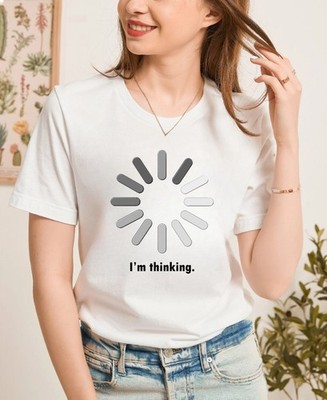 Lustiges ''I'm Thinking'' Loading Spinner T-Shirt, minimalistischer Humor T-Shirt, Freizeitshirt