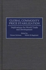 GLOBAL COMMODITY PRICE STABILIZATION: IMPLICATIONS FOR By Mahdi Mint