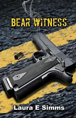 Bear Witness By Laura E Simms - New Copy - 9781495371776