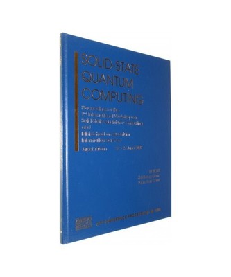 Solid-State Quantum Computing: Proceedings of the 2nd International Workshop on 