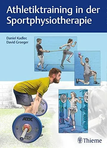 Athletiktraining in der Sportphysiotherapie: Die besten Übungen Buch Thieme