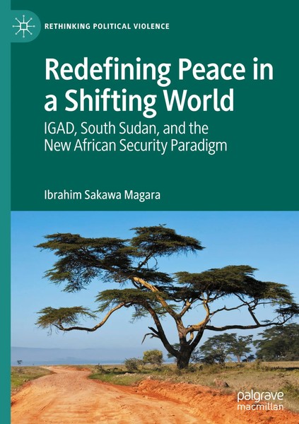 Ibrahim Sakawa Magara | Redefining Peace In A Shifting World | Buch | Englisch-image