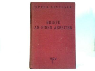 Sinclair, Upton: Briefe an einen Arbeiter