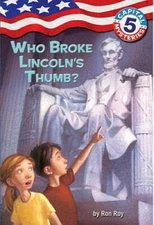 Capital Mysteries #5: Who Broke Lincoln's Thumb? - Paperback By Roy, Ron - GOOD